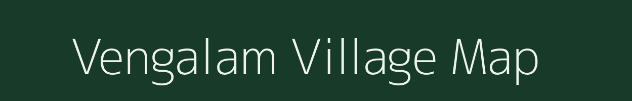 Vengalam village map in Tamil Nadu