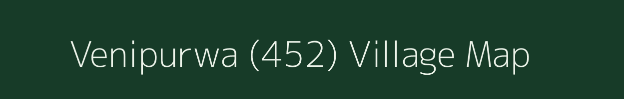 Venipurwa (452) village map in Madhya Pradesh