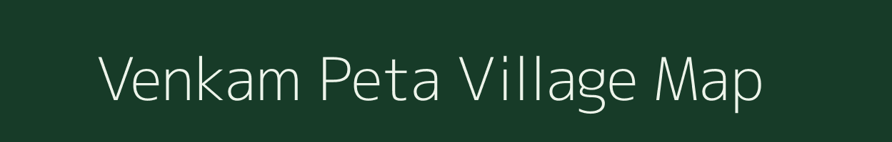 Venkam Peta village map in Andhra Pradesh