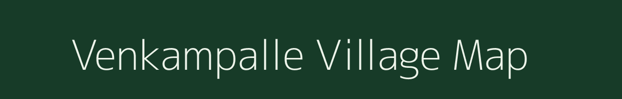 Venkampalle village map in Andhra Pradesh