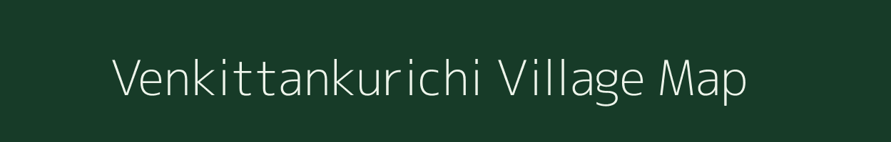 Venkittankurichi village map in Tamil Nadu
