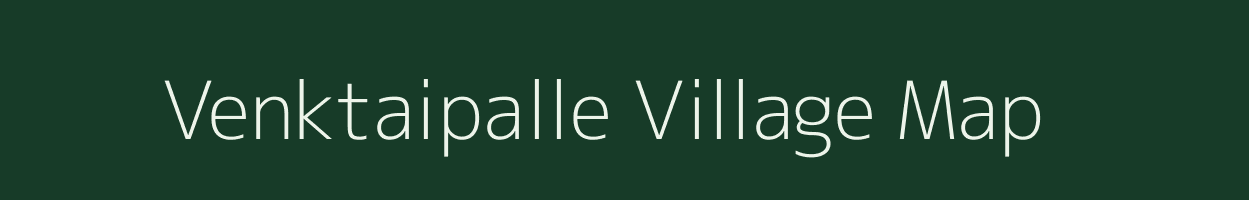 Venktaipalle village map in Andhra Pradesh