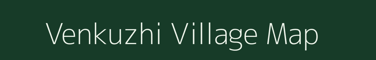 Venkuzhi village map in Tamil Nadu