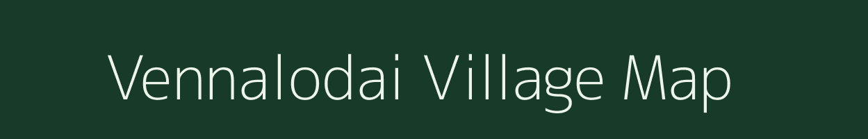 Vennalodai village map in Tamil Nadu