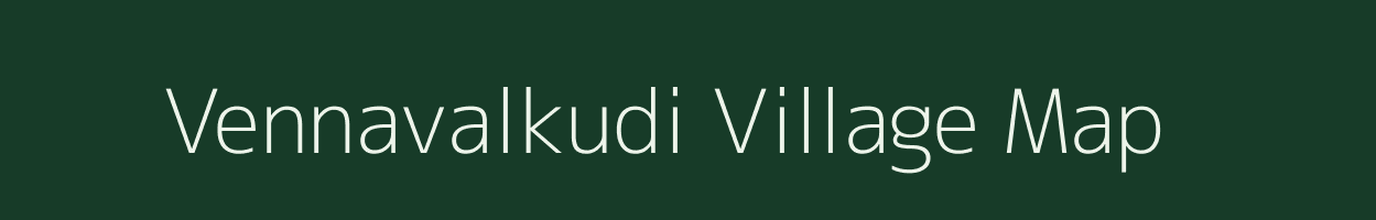Vennavalkudi village map in Tamil Nadu