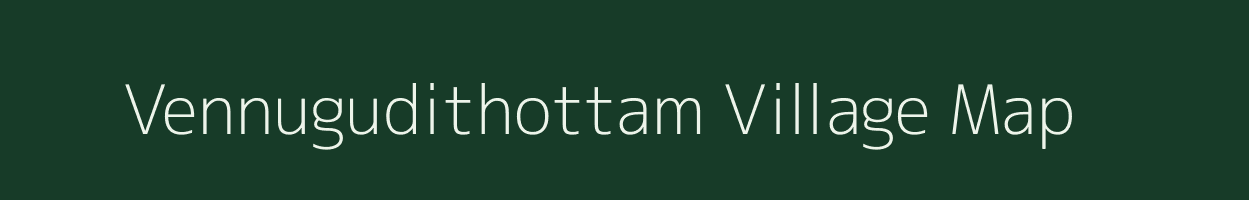 Vennugudithottam village map in Tamil Nadu