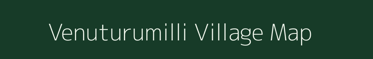 Venuturumilli village map in Andhra Pradesh