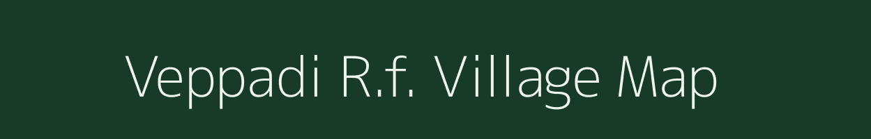 Veppadi R.f. village map in Tamil Nadu