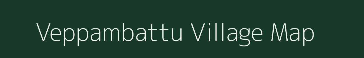 Veppambattu village map in Tamil Nadu