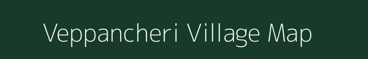 Veppancheri village map in Tamil Nadu