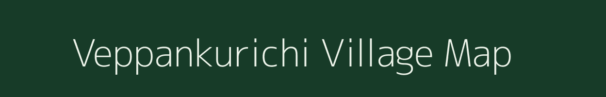 Veppankurichi village map in Tamil Nadu