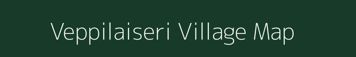 Veppilaiseri village map in Tamil Nadu