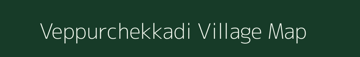 Veppurchekkadi village map in Tamil Nadu