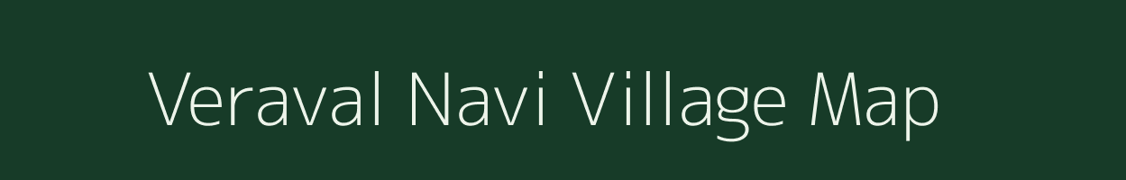 Veraval Navi village map in Gujarat