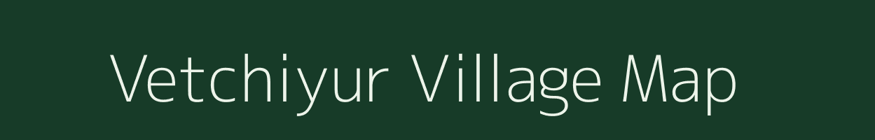 Vetchiyur village map in Tamil Nadu