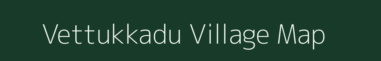 Vettukkadu village map in Tamil Nadu