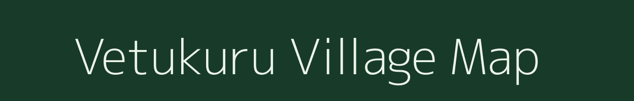 Vetukuru village map in Andhra Pradesh