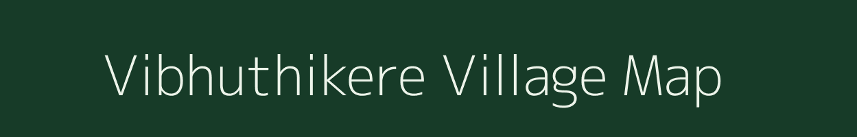 Vibhuthikere village map in Karnataka