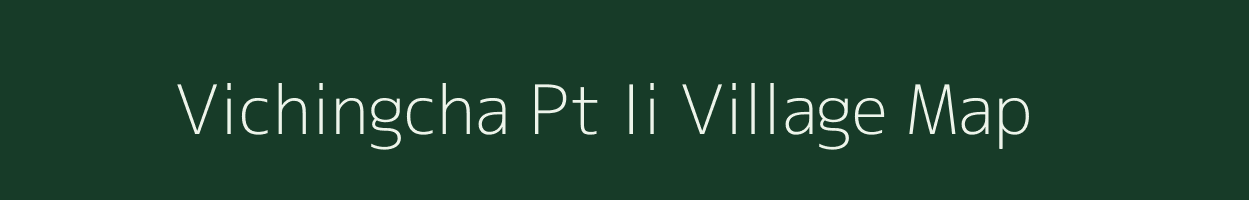 Vichingcha Pt Ii village map in Assam