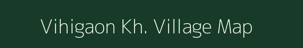 Vihigaon Kh. village map in Maharashtra