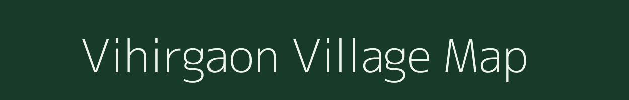 Vihirgaon village map in Maharashtra