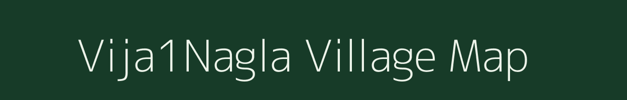 Vija1Nagla village map in Uttar Pradesh