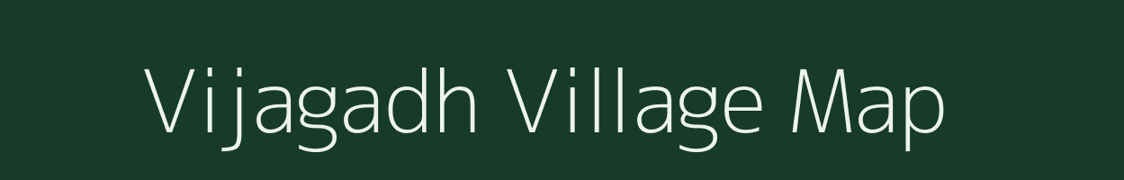 Vijagadh village map in Gujarat