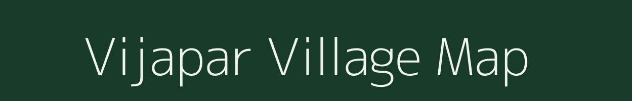 Vijapar village map in Gujarat