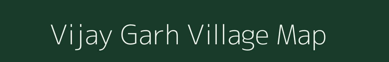 Vijay Garh village map in Rajasthan