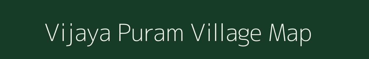 Vijaya Puram village map in Andhra Pradesh