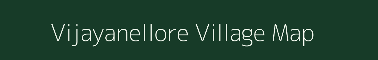 Vijayanellore village map in Andhra Pradesh