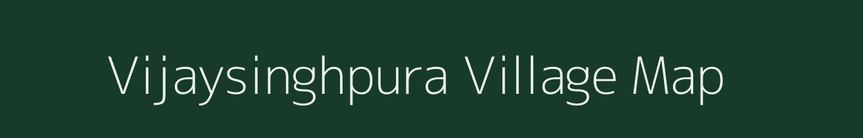 Vijaysinghpura village map in Rajasthan