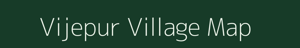 Vijepur village map in Chhattisgarh