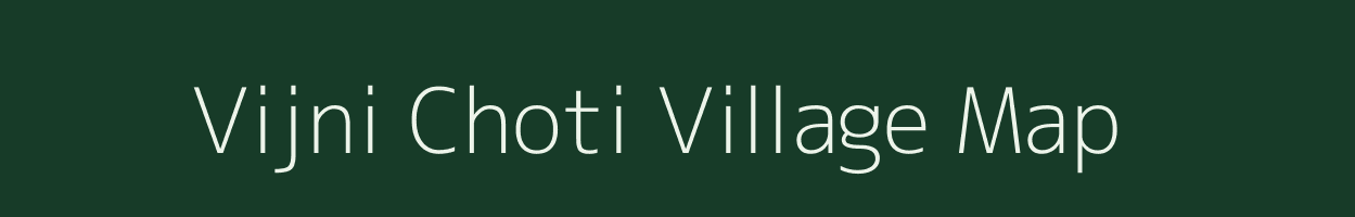 Vijni Choti village map in Uttarakhand