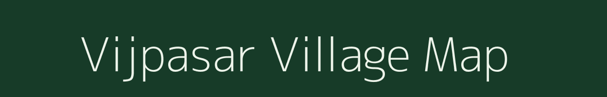 Vijpasar village map in Gujarat