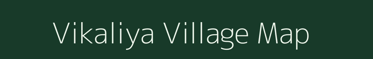 Vikaliya village map in Gujarat