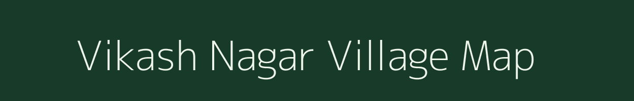 Vikash Nagar village map in Rajasthan