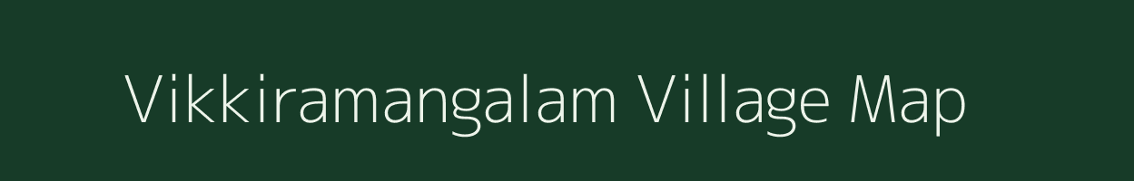 Vikkiramangalam village map in Tamil Nadu