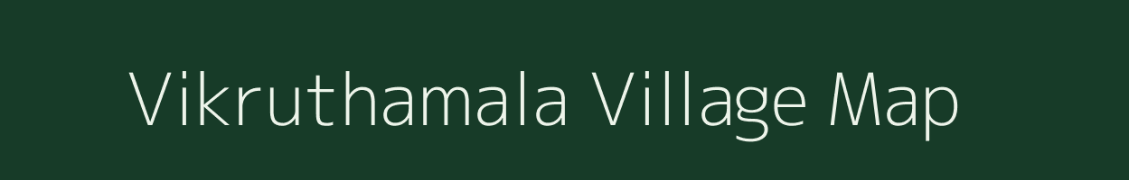 Vikruthamala village map in Andhra Pradesh