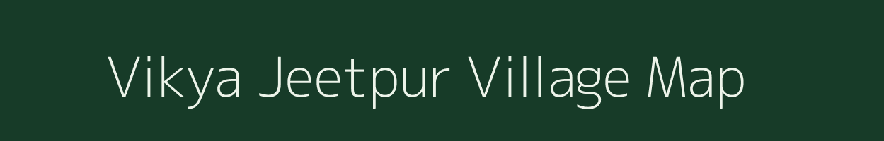 Vikya Jeetpur village map in Uttar Pradesh
