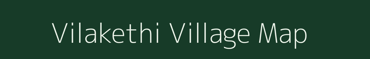 Vilakethi village map in Tamil Nadu