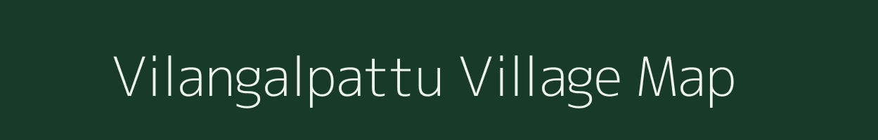 Vilangalpattu village map in Tamil Nadu
