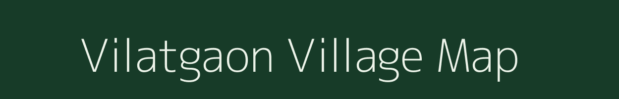 Vilatgaon village map in Maharashtra