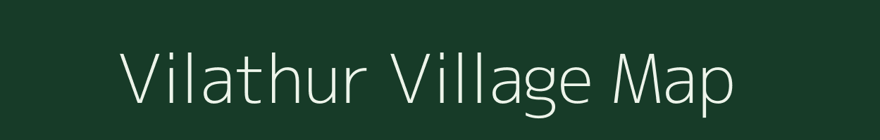 Vilathur village map in Tamil Nadu