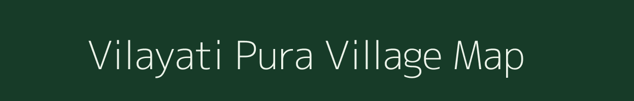 Vilayati Pura village map in Rajasthan