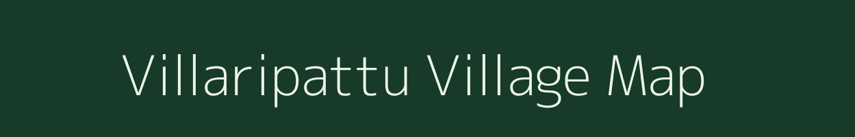 Villaripattu village map in Tamil Nadu