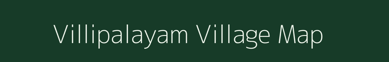 Villipalayam village map in Tamil Nadu