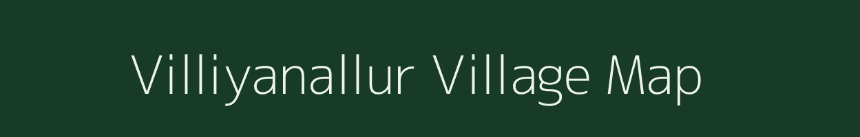Villiyanallur village map in Tamil Nadu