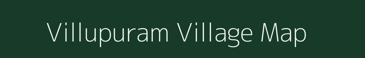 Villupuram village map in Tamil Nadu