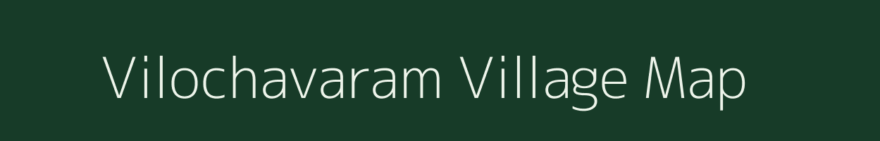 Vilochavaram village map in Andhra Pradesh